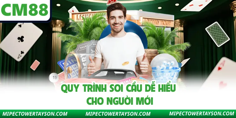 Quy trình soi cầu dễ hiểu cho người mới